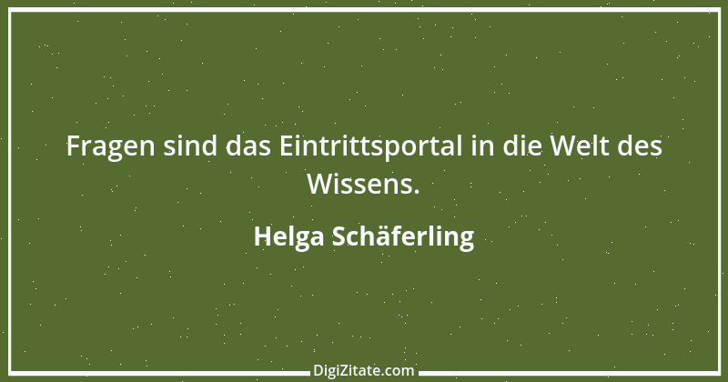 Zitat von Helga Schäferling 60