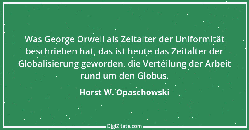 Zitat von Horst W. Opaschowski 2