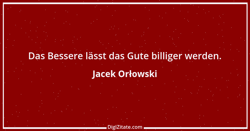 Zitat von Jacek Orłowski 40