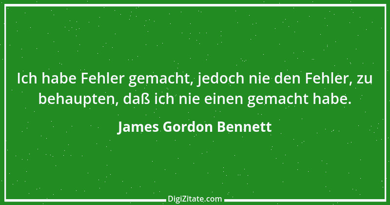 Zitat von James Gordon Bennett 1