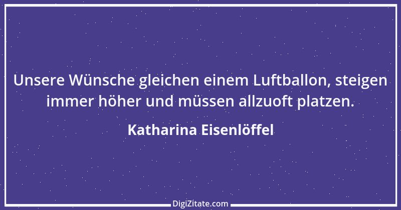 Zitat von Katharina Eisenlöffel 174