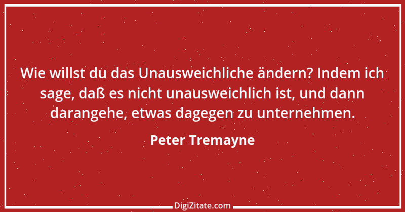 Zitat von Peter Tremayne 126