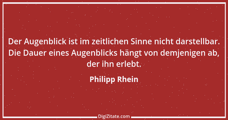 Zitat von Philipp Rhein 4