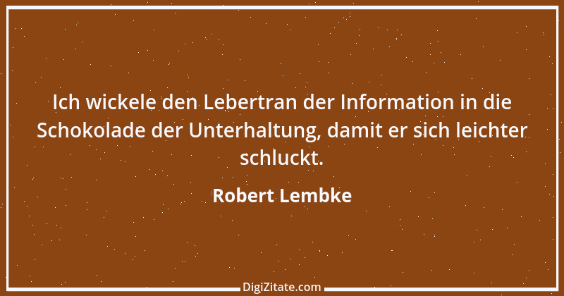 Zitat von Robert Lembke 151