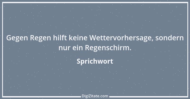 Zitat von Sprichwort 12297