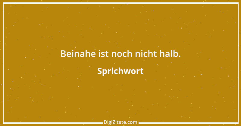 Zitat von Sprichwort 7297