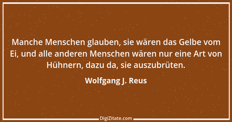 Zitat von Wolfgang J. Reus 145