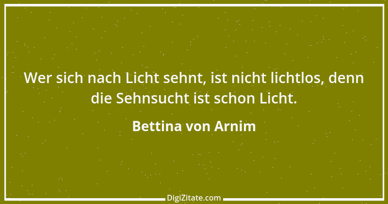 Zitat von Bettina von Arnim 39