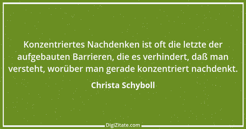 Zitat von Christa Schyboll 34