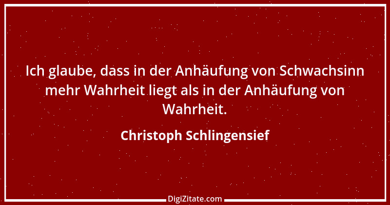 Zitat von Christoph Schlingensief 6