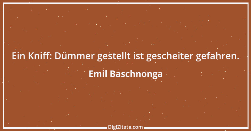 Zitat von Emil Baschnonga 180