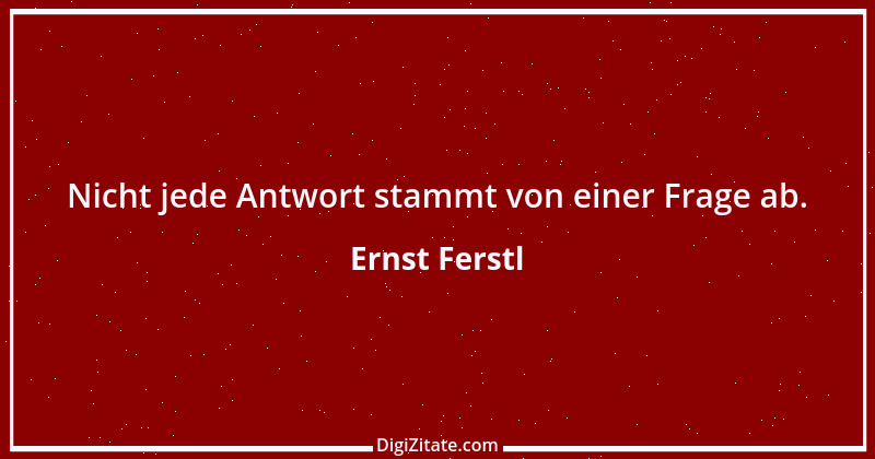 Zitat von Ernst Ferstl 225