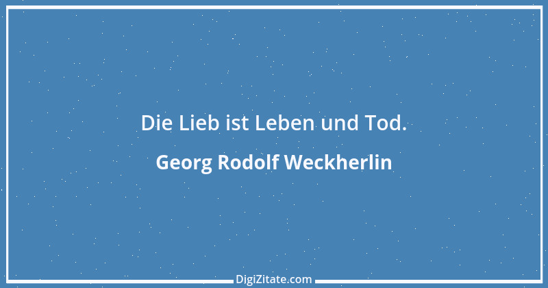 Zitat von Georg Rodolf Weckherlin 10