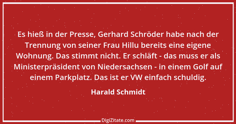 Zitat von Harald Schmidt 102