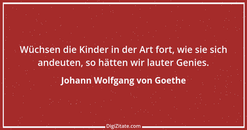 Zitat von Johann Wolfgang von Goethe 1784