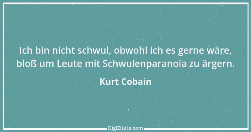 Zitat von Kurt Cobain 12