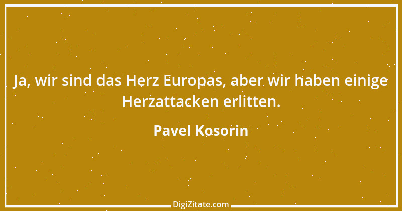 Zitat von Pavel Kosorin 167