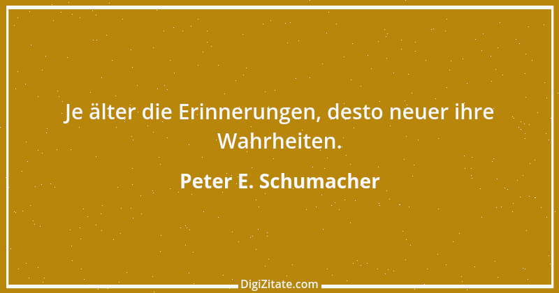 Zitat von Peter E. Schumacher 589