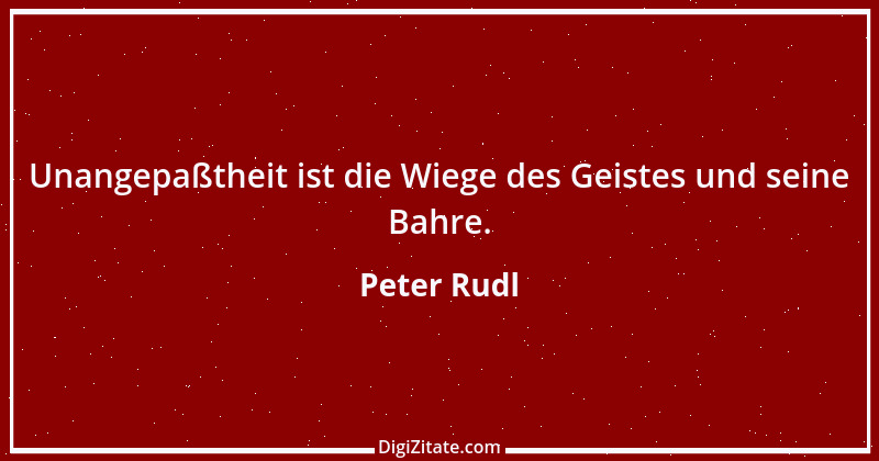 Zitat von Peter Rudl 58