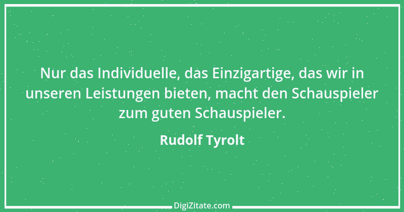 Zitat von Rudolf Tyrolt 9