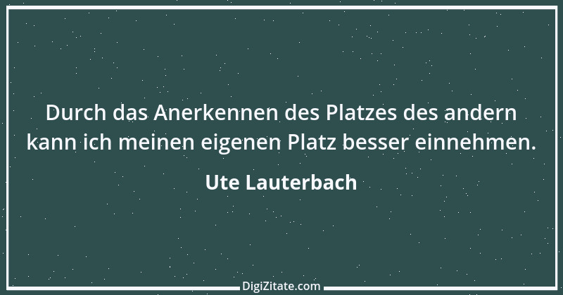 Zitat von Ute Lauterbach 74