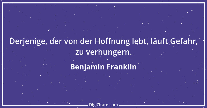 Zitat von Benjamin Franklin 162