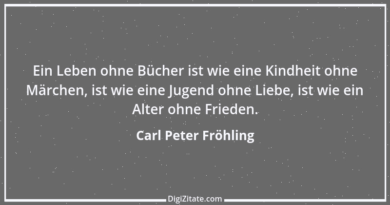 Zitat von Carl Peter Fröhling 23