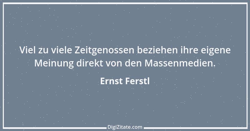 Zitat von Ernst Ferstl 1747