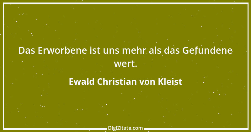 Zitat von Ewald Christian von Kleist 13