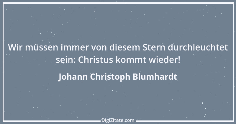 Zitat von Johann Christoph Blumhardt 1