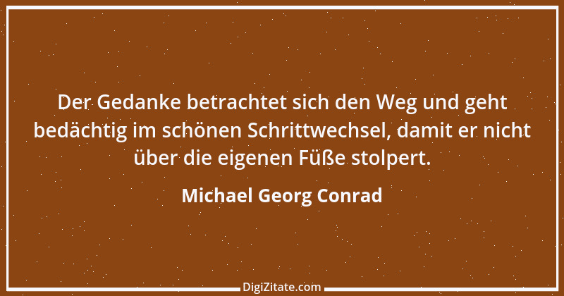 Zitat von Michael Georg Conrad 8