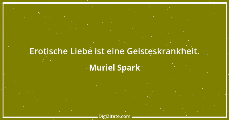 Zitat von Muriel Spark 14