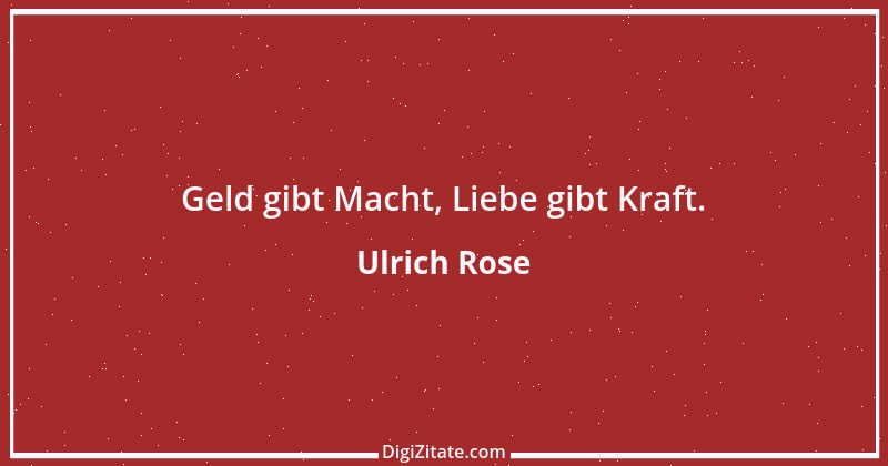 Zitat von Ulrich Rose 33