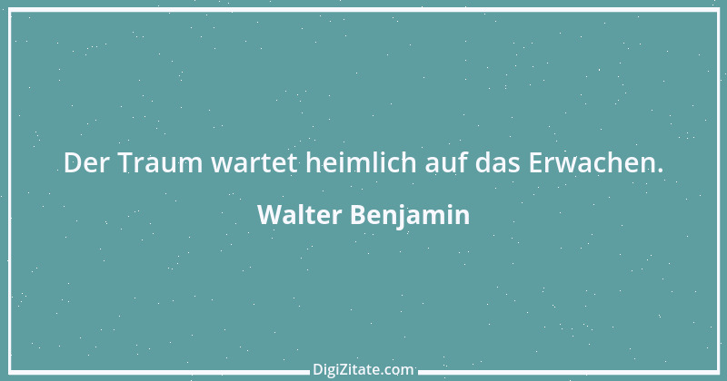 Zitat von Walter Benjamin 34