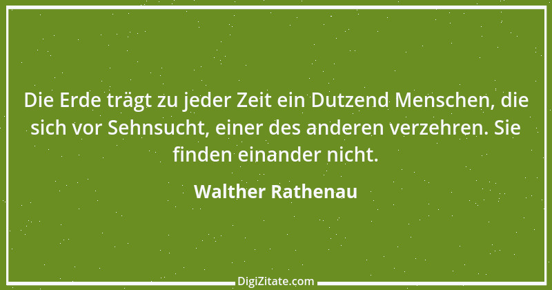 Zitat von Walther Rathenau 111