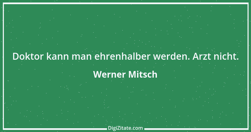 Zitat von Werner Mitsch 10