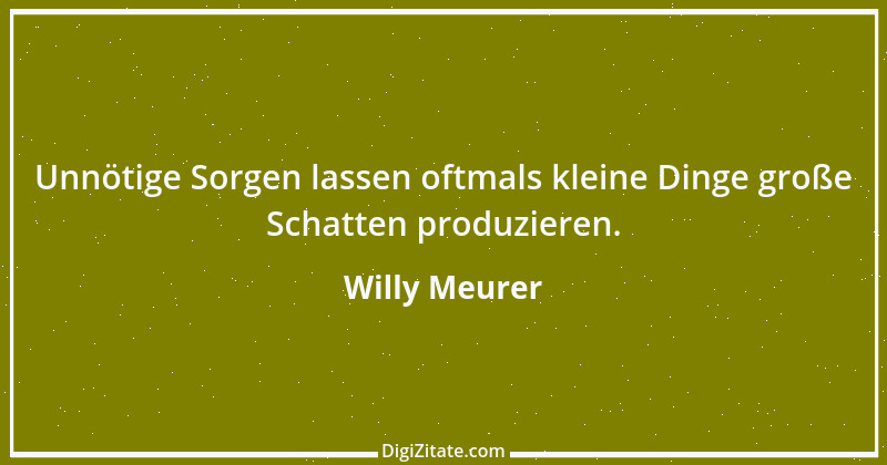 Zitat von Willy Meurer 607