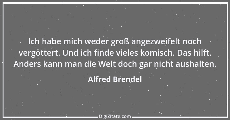 Zitat von Alfred Brendel 3