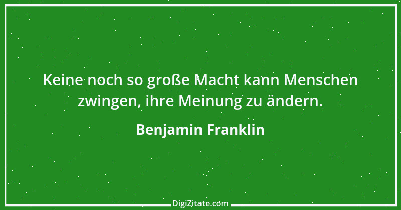 Zitat von Benjamin Franklin 163