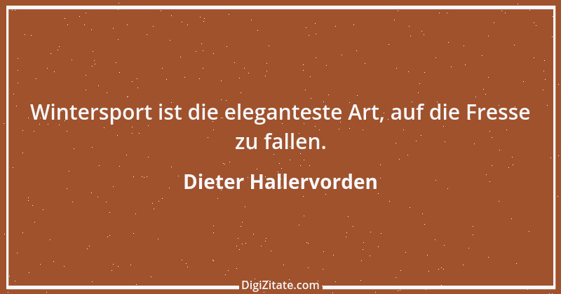 Zitat von Dieter Hallervorden 1