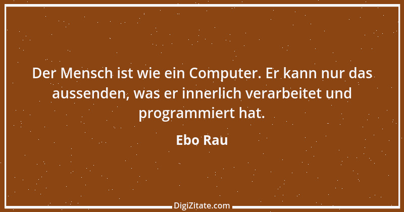 Zitat von Ebo Rau 60