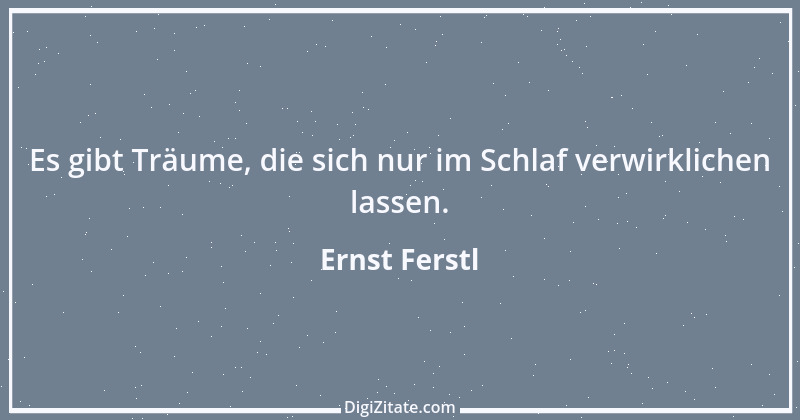 Zitat von Ernst Ferstl 1748