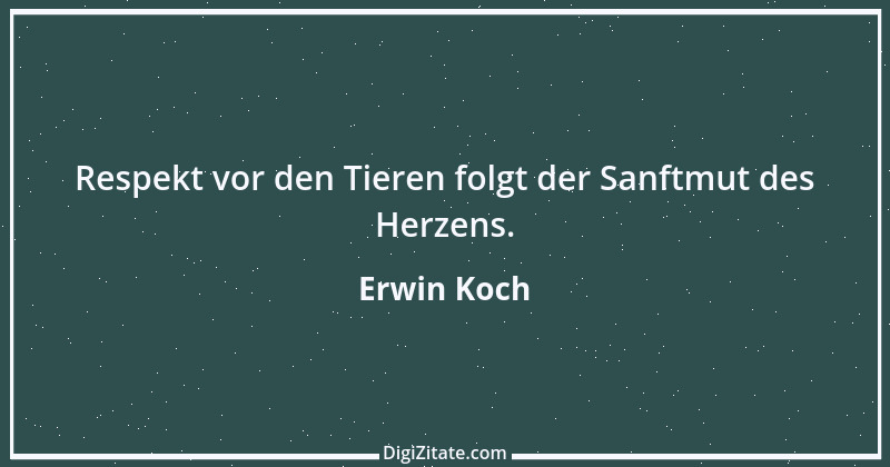 Zitat von Erwin Koch 438