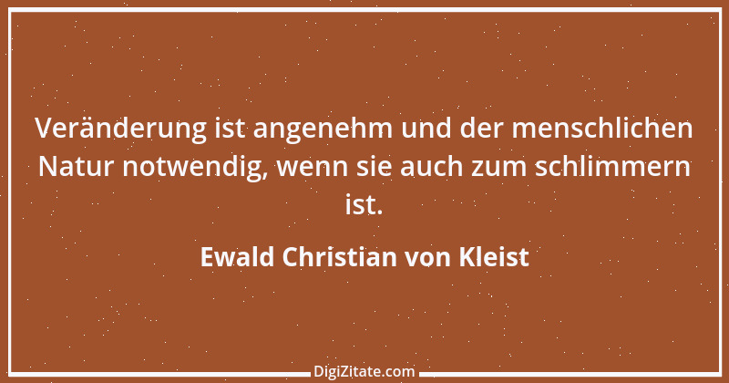 Zitat von Ewald Christian von Kleist 14