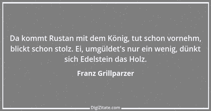 Zitat von Franz Grillparzer 153