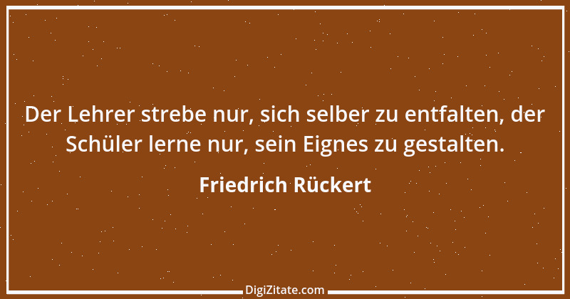 Zitat von Friedrich Rückert 276