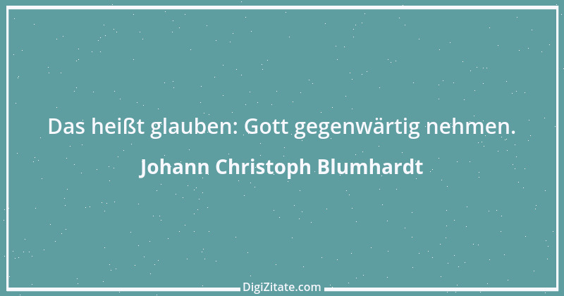 Zitat von Johann Christoph Blumhardt 2