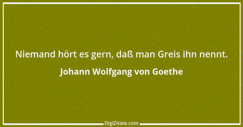 Zitat von Johann Wolfgang von Goethe 3307