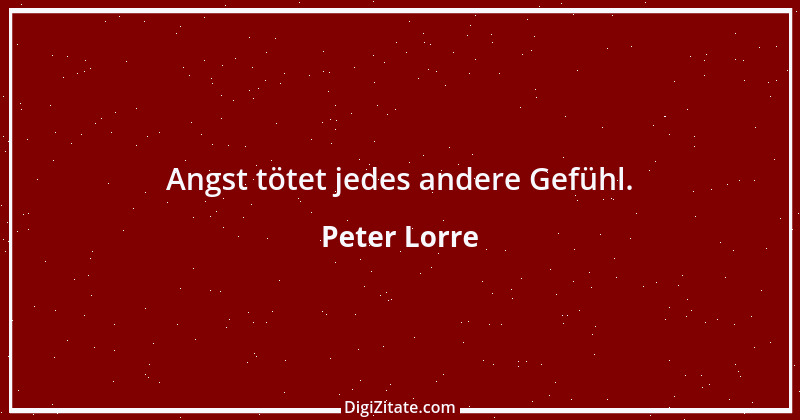 Zitat von Peter Lorre 2