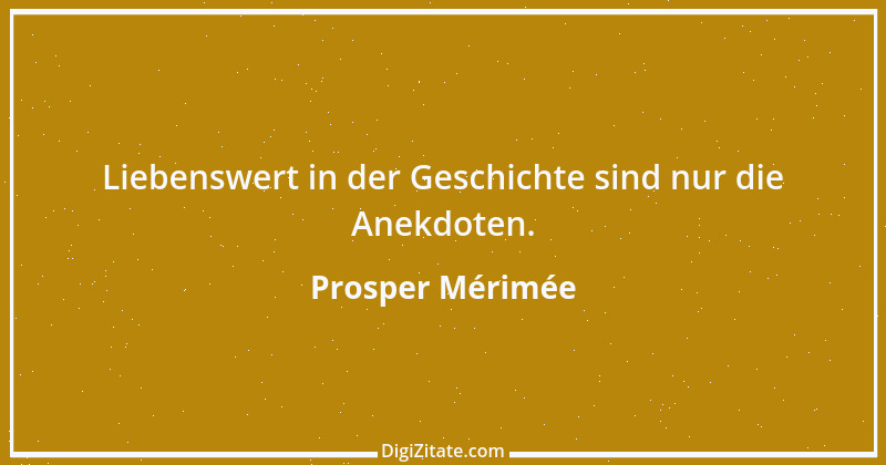 Zitat von Prosper Mérimée 2